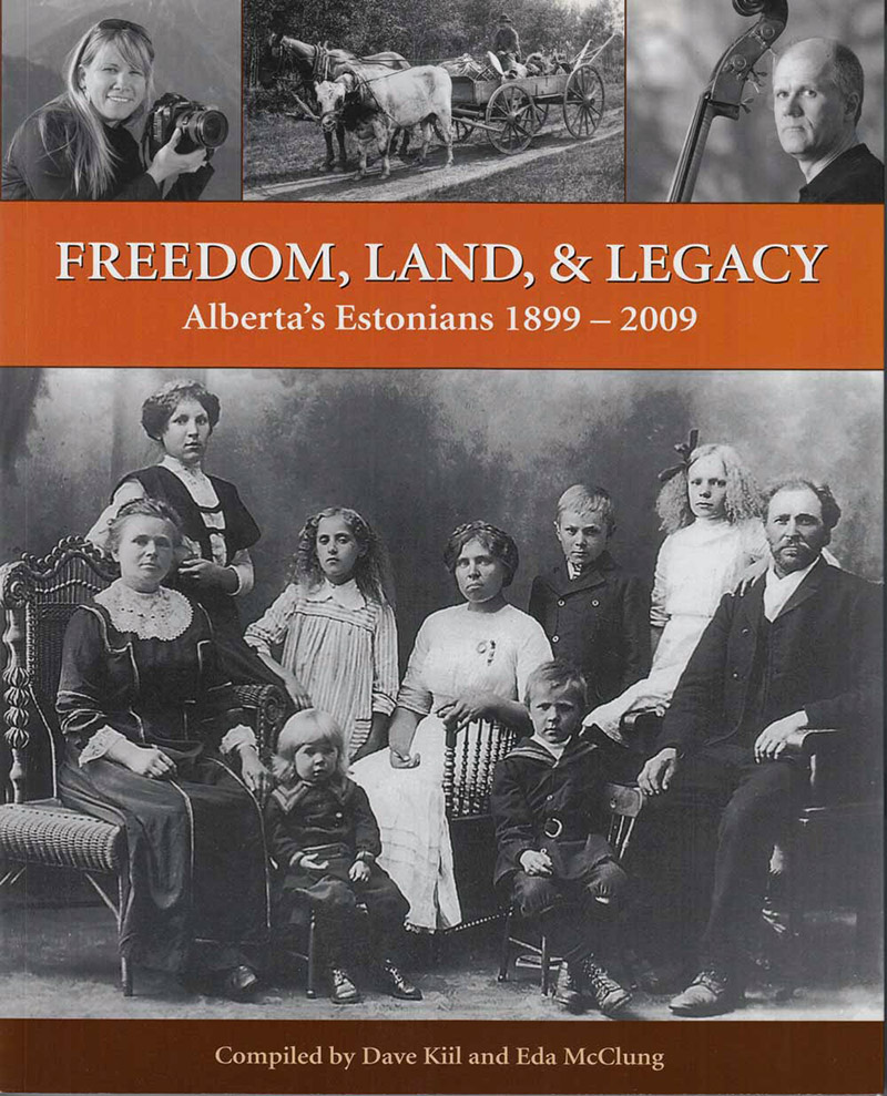 Freedom, Land and Legacy - Alberta's Estonians 1899-2009 book cover